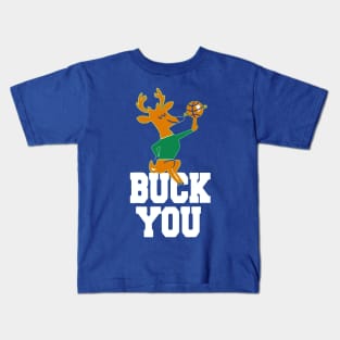 buck you  2 Kids T-Shirt